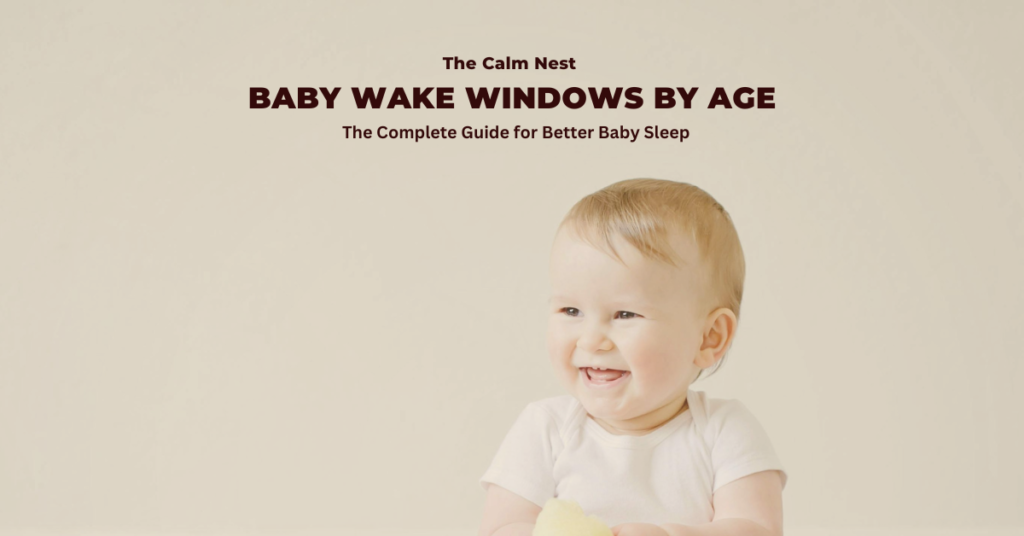 Baby wake windows by age guide for 0 to 12 months
