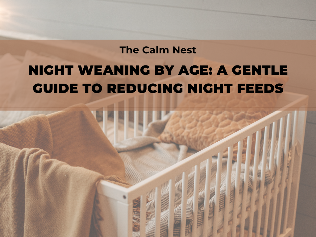 Night weaning by age — gentle guide to reducing night feeds from newborn to 12 months