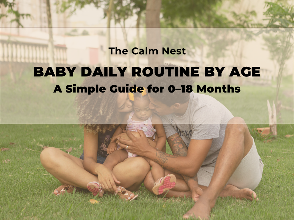Baby daily routine by age with sample schedules for newborns, babies and toddlers up to 18 months.